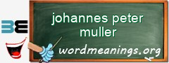 WordMeaning blackboard for johannes peter muller